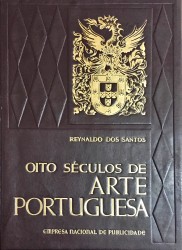 OITO SÉCULOS DE ARTE PORTUGUESA. História e Espirito. Volume I (ao Volume III).